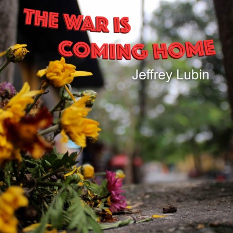 The War Is Coming Home