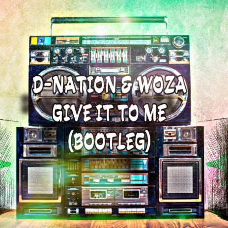 Give It to Me ft. WoZa | Boomplay Music