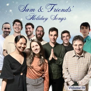 Sam & Friends' Holiday Songs (Volume IV)
