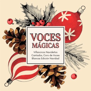 Voces Mágicas: Villancicos Navideños Cantados, Coro de Voces Blancas Edición Navidad