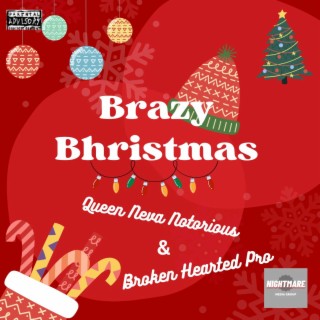 Brazy Bhristmas (Clean)