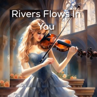 Rivers Flows in You