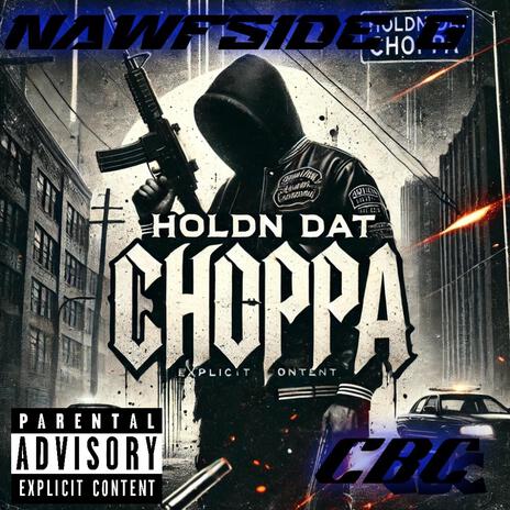 HOLDN DAT CHOPPA ft. Slide King & 817Pean | Boomplay Music