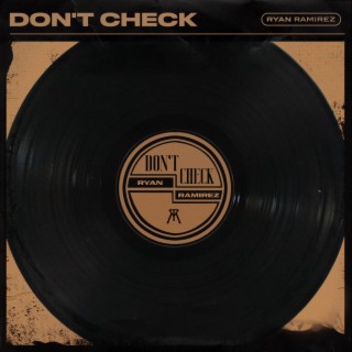 Don't Check lyrics | Boomplay Music