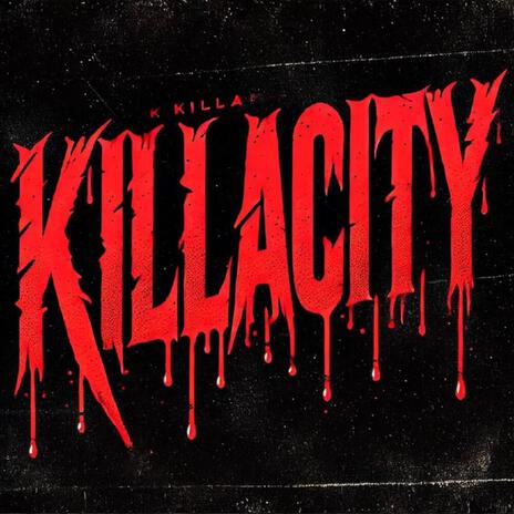 KILLACITY | Boomplay Music