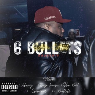 6 Bullets