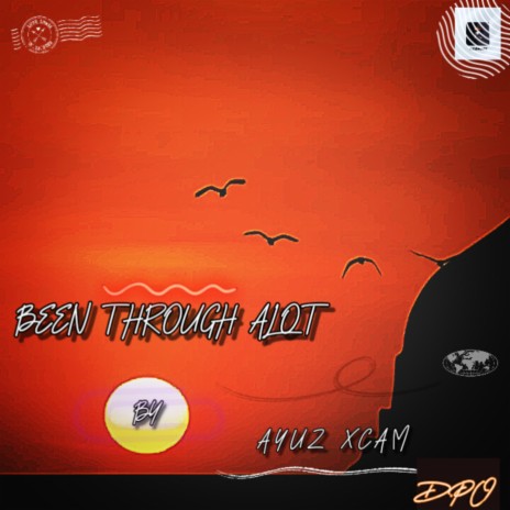 BEEEN THROUGH ALOT | Boomplay Music