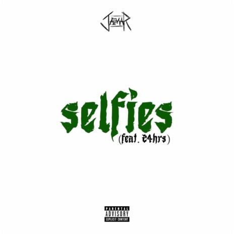 selfies ft. 24hrs | Boomplay Music