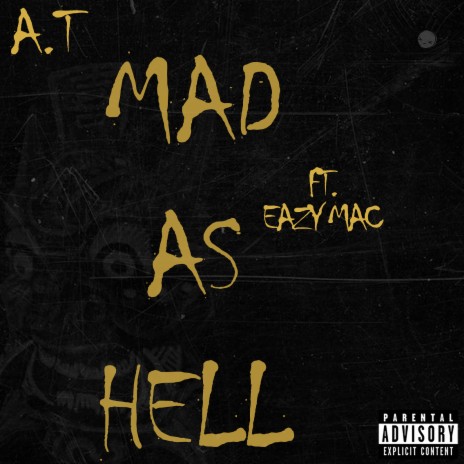 Mad as Hell ft. Eazy Mac | Boomplay Music