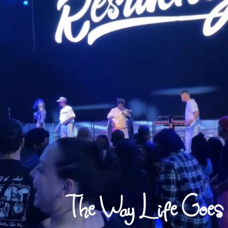 The Way Life Goes ft. Jay2$moov3, Gyasi, Melodyx_o & The Tenants