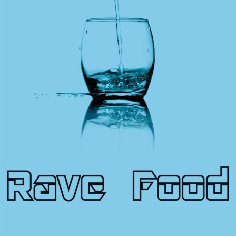 Rave Food | Boomplay Music