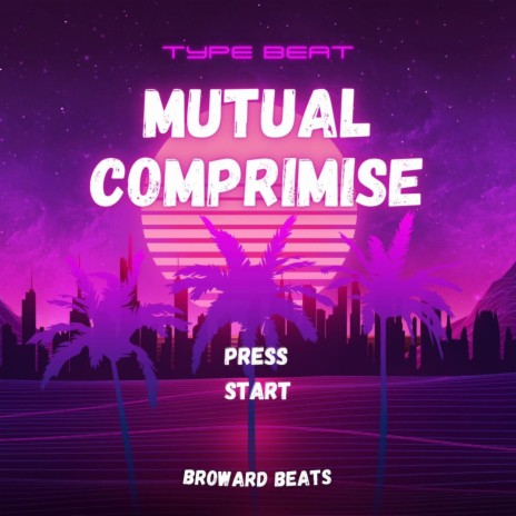mutual comprimise (type beat) | Boomplay Music