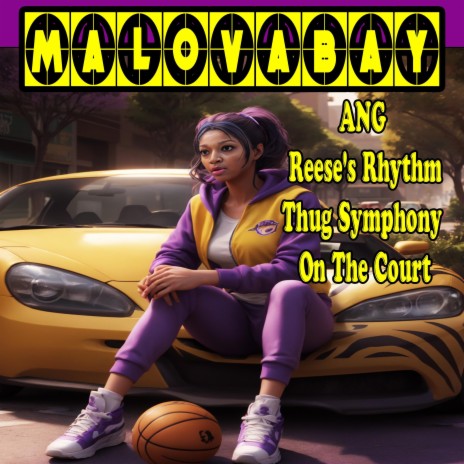 Ang Reese's Rhythm Thug Symphony On The Court | Boomplay Music