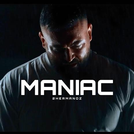 Maniac | Boomplay Music