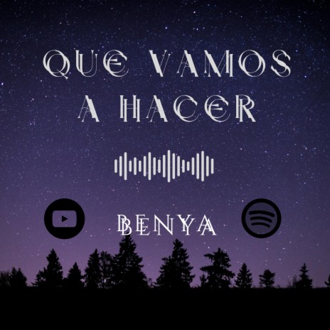 Que vamos a hacer | Boomplay Music