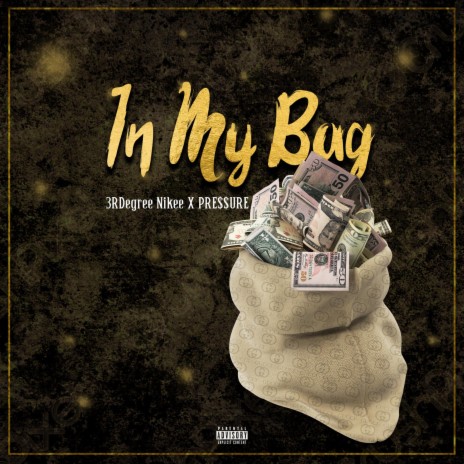 iN My Bag ft. Pre$$ure | Boomplay Music