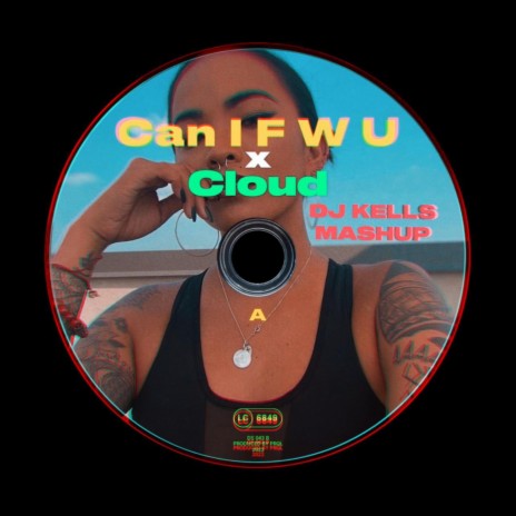 Can I F W U x Cloud | Boomplay Music