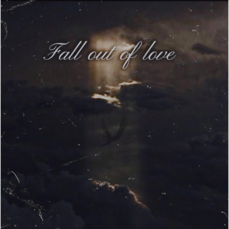 Fall Out Of Love | Boomplay Music
