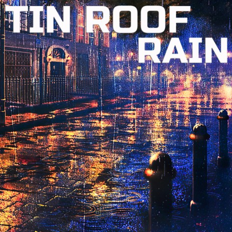 Tin Roof Rain for Sleeping ft. Super White Noise, FX Effects, Ambience FX, Celestial White Noise & Geographic Soundscapes