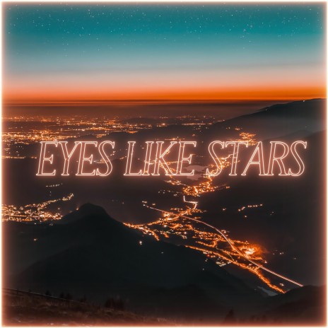 Eyes Like Stars | Boomplay Music