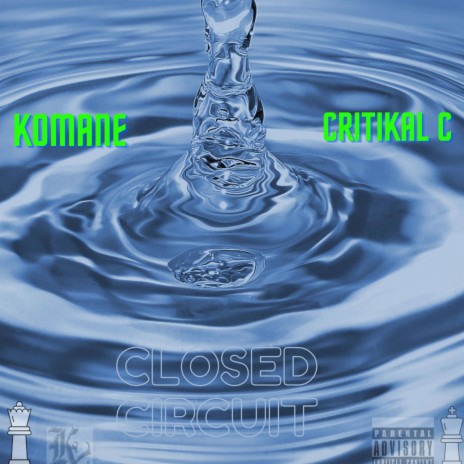 CLOSED CIRCUIT ft. Critikal-C | Boomplay Music