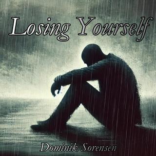 Losing Yourself