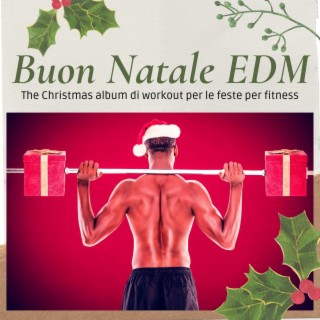 Buon Natale EDM: The Christmas album di workout per le feste per fitness