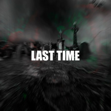 LAST TIME