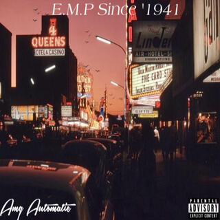 E.M.P Since '1941