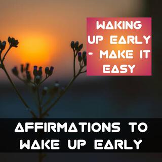 Positive Affirmations to Wake up Early