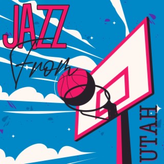 Jazz From Utah: Music For Basketball Training