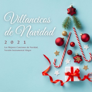 Villancicos de Navidad 2021: Las Mejores Canciones de Navidad, Versión Instrumental Alegre