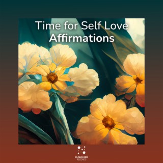 Time for Self Love Affirmations
