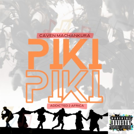 PIKI PIKI ft. Addicted 2 Africa