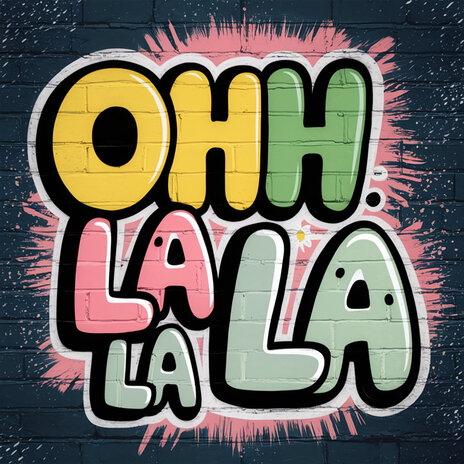 Oh La La La | Boomplay Music