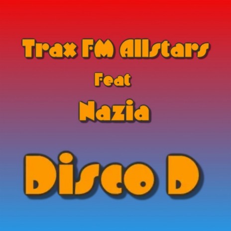 Disco D ft. Nazia