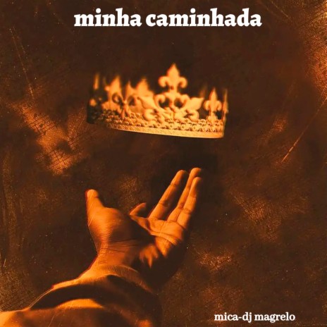 Minha Caminhada ft. Dj Magrelo | Boomplay Music