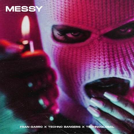 Messy (Techno Version) ft. Techno Bangers & Technoglobal