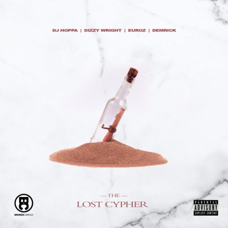 The Lost Cypher ft. Dizzy Wright, Euroz & Demrick | Boomplay Music