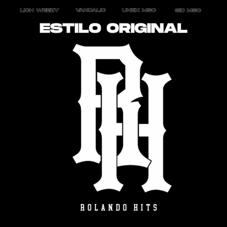 Estilo Original ft. Sid MSC, Unex Msc & Lich Wezzy | Boomplay Music