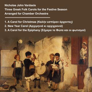 Vardaxis: Three Greek Folk Carols for the Festive Season