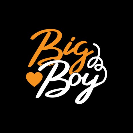 BIG BOY | Boomplay Music