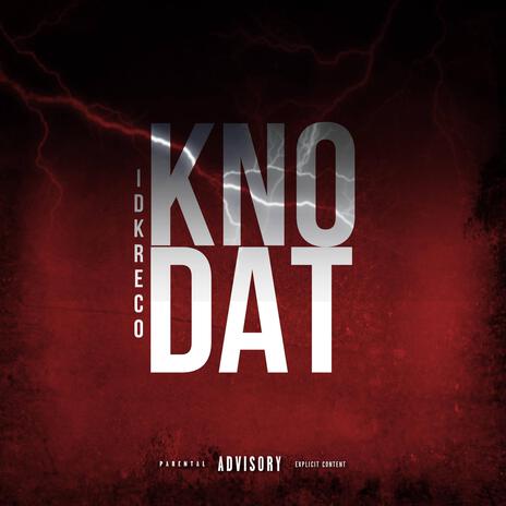 Kno Dat | Boomplay Music