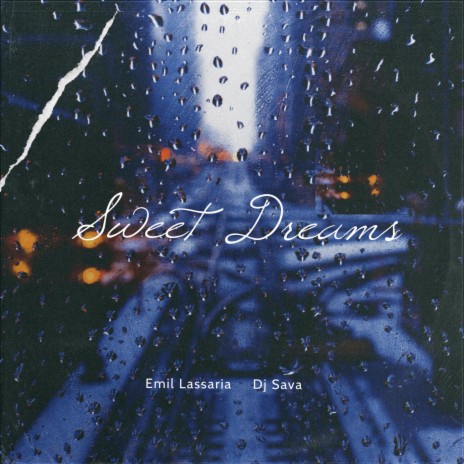 Sweet Dreams ft. Emil Lassaria