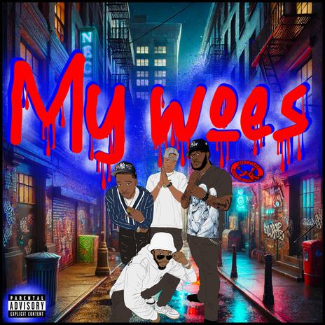 My Woes | Boomplay Music