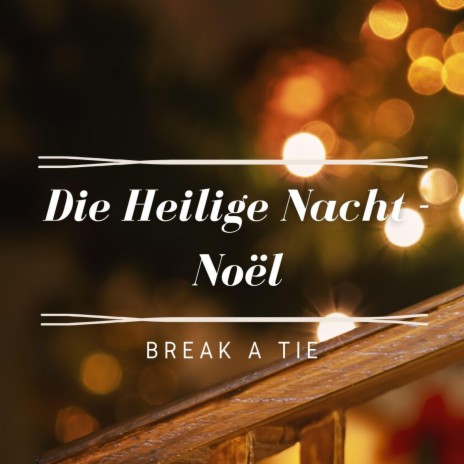 Die Heilige Nacht (Noel) | Boomplay Music