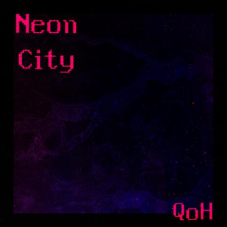 Neon City | Boomplay Music