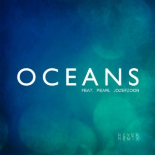 Oceans (Reyer Remix)