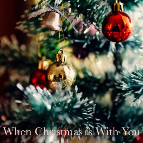 When Christmas is With You | Boomplay Music