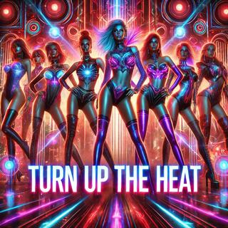 Turn up the Heat